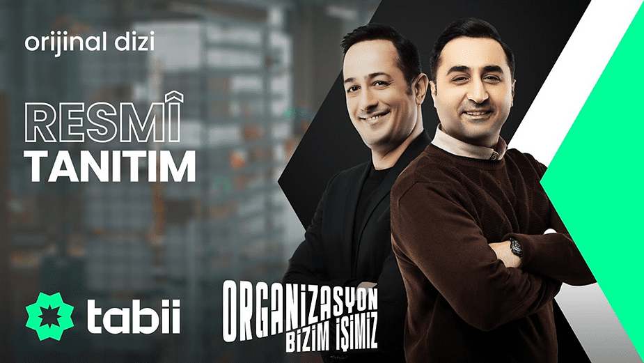 TRT’nin Yeni Dijital Platformu Tabii’nin Organizasyon Bizim İşimiz Dizisi