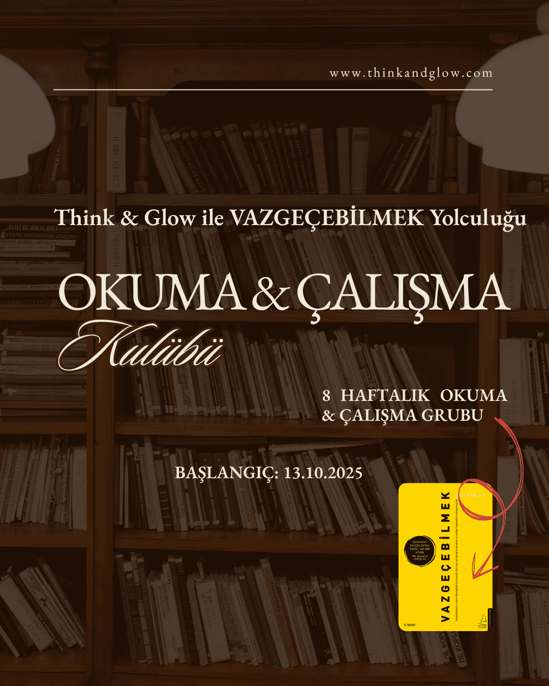 Birlikte Okumak ve Kendini Keşfetmek: Think & Glow Okuma ve Çalışma Kulübü